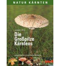 Naturführer Die Großpilze Kärntens Naturwissenschaftlicher Verein f. Kärnten