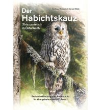 Nature and Wildlife Guides Der Habichtskauz (Strix uralensis) in Österreich Naturwissenschaftlicher Verein f. Kärnten