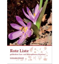 Nature and Wildlife Guides Rote Liste gefährdeter Farn- und Blütenpflanzen Kärntens Naturwissenschaftlicher Verein f. Kärnten