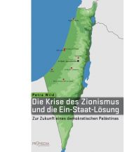 Reiseführer Die Krise des Zionismus und die Ein-Staat-Lösung Promedia Verlag