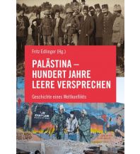 Reiseführer Palästina - Hundert Jahre leere Versprechen Promedia Verlag