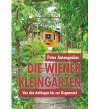 Reiseführer Die Wiener Kleingärten Promedia Verlag