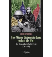 Reiseerzählungen Eine Wiener Biedermeierdame erobert die Welt Promedia Verlag