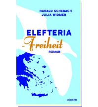 Reiselektüre Elefteria - Freiheit Löcker Verlag