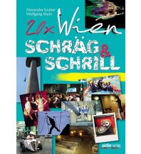 Travel Guides 20 x Wien schräg & schrill Styria Pichler Verlag GmbH & Co KG