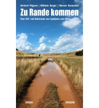 Long Distance Hiking Zu Rande kommen - Weitwanderführer (Krain - Obere Adria) Drava Verlag