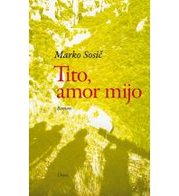 Travel Literature Tito, amor mijo Drava Verlag