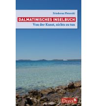 Travel Guides Croatia Dalmatinisches Inselbuch Drava Verlag