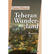 Reiselektüre Teheran Wunderland Drava Verlag