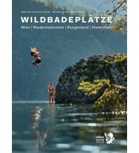 Reiseführer Wildbadeplätze in Ostösterreich Falter Verlags-Gesellschaft mbH