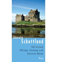 Reiseführer Großbritannien Lesereise Schottland. Whisky, Seetang und karierte Röcke Picus Verlag