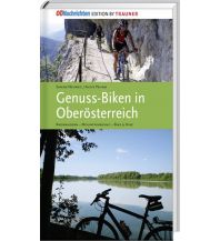 Radführer Genuss-Biken in Oberösterreich Rudolf Trauner Verlag