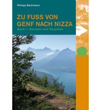 Long Distance Hiking Zu Fuss von Genf nach Nizza Rotpunktverlag