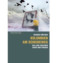 Reiseführer Kolumbien am Scheideweg Rotpunktverlag