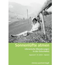 Hiking Guides Sonnenlüfte atmen - Literarische Wanderungen in der Ostschweiz Rotpunktverlag