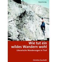 Wanderführer Wie tut ein wildes Wandern wohl Rotpunktverlag
