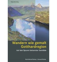 Wanderführer Wandern wie gemalt - Gotthardregion Rotpunktverlag