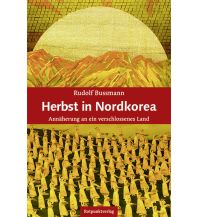 Herbst in Nordkorea Rotpunkt Verlag GmbH & Co KG