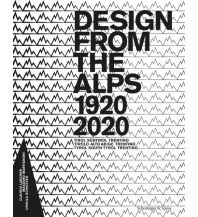 Bergerzählungen Design from the Alps 1920-2020 Verlag Scheidegger & Spiess AG