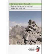 Wanderführer Wanderziel Gipfel - Oberwallis Schweizer Alpin Club