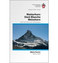 Hiking Guides SAC Alpine Touren Matterhorn, Dent Blanche, Weisshorn Schweizer Alpin Club