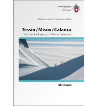 Ski Touring Guides Switzerland Skitourenführer Tessin, Misox, Calanca Schweizer Alpin Club