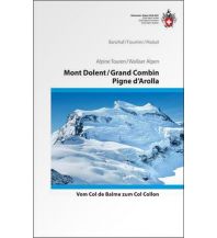Hiking Guides SAC Alpine Touren Mont Dolent, Grand Combin, Pigne d'Arolla Schweizer Alpin Club
