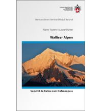 Wanderführer SAC Alpine Touren Walliser Alpen - Vom Col de Balme zum Nufenenpass Schweizer Alpin Club