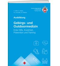 Bergtechnik Gebirgs- und Outdoormedizin Schweizer Alpin Club