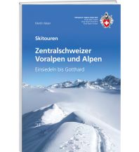 Skitourenführer Schweiz Zentralschweizer Voralpen und Alpen Schweizer Alpin Club