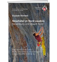 Sportkletterführer Schweiz Escalade Neuchâtel et Nord vaudois / Klettern Neuenburg und Waadt Nord Schweizer Alpin Club