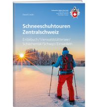 Winterwander- und Schneeschuhführer Schneeschuhtouren Zentralschweiz Schweizer Alpin Club