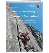 Alpinkletterführer Dreams of Switzerland Schweizer Alpin Club