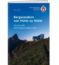Weitwandern Bergwandern von Hütte zu Hütte Schweizer Alpin Club