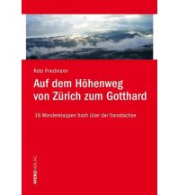 Wanderführer Auf dem Höhenweg von Zürich zum Gotthard Weber-Verlag