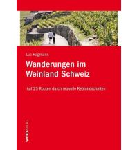 Hiking Guides Wanderungen im Weinland Schweiz Weber-Verlag