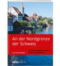 An der Nordgrenze der Schweiz Weber-Verlag