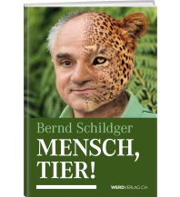 Nature and Wildlife Guides Mensch, Tier! Weber-Verlag