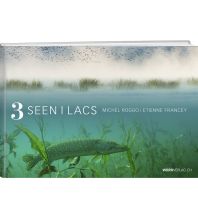 Naturführer 3 Seen – 3 Lacs Weber-Verlag