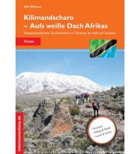 Climbing Stories Kilimandscharo - Aufs weiße Dach Afrikas Interconnections Reisen und Arbeiten Georg Beckmann
