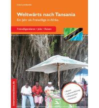 Travel Guides Weltwärts nach Tansania Interconnections Reisen und Arbeiten Georg Beckmann