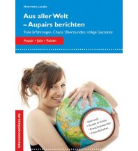 Reiseführer Aus aller Welt - Aupairs berichten Interconnections Reisen und Arbeiten Georg Beckmann