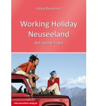 Reiseführer Working Holiday Neuseeland Interconnections Reisen und Arbeiten Georg Beckmann
