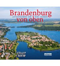 Bildbände Brandenburg von oben be.bra wissenschaft verlag GmbH