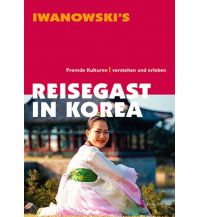 Travel Guides Reisegast in Korea - Kulturführer von Iwanowski Iwanowski GmbH. Reisebuchverlag