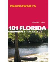 Travel Guides 101 Florida - Reiseführer von Iwanowski Iwanowski GmbH. Reisebuchverlag