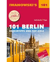Reiseführer 101 Berlin - Reiseführer von Iwanowski Iwanowski GmbH. Reisebuchverlag