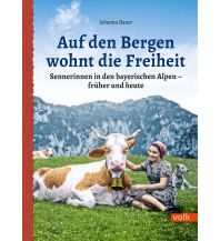 Auf den Bergen wohnt die Freiheit Volk Verlag