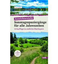 Hiking Guides Aussichtsreiche Sonntagsspaziergänge für alle Jahreszeiten Volk Verlag