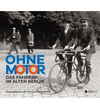 Cycling Stories Ohne Motor Edition Braus GmbH